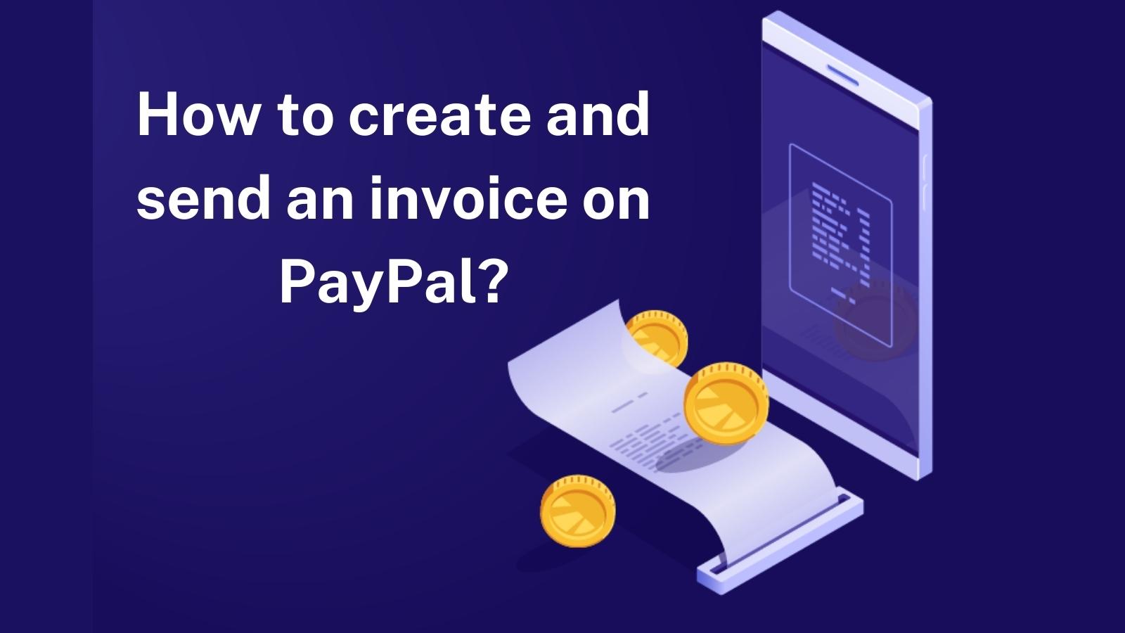 How to create and send an invoice on PayPal
